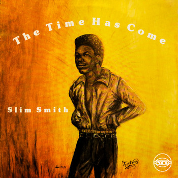 Slim Smith - The Time Has Come