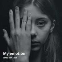 Vince van Soth - My Emotion