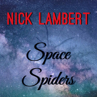 Nick Lambert - Space Spiders
