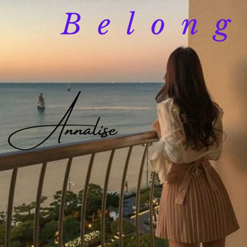 Annalise - Belong
