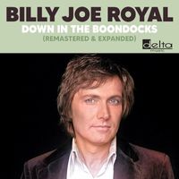Billy Joe Royal - Down In The Boondocks (Extended Version (Remastered))