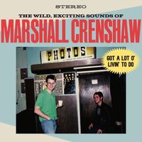 Marshall Crenshaw - Got a Lot O' Livin' to Do (Live)