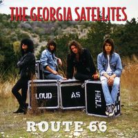 The Georgia Satellites - Route 66 (Live (Remastered))
