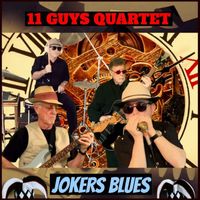 11 Guys Quartet - Jokers Blues