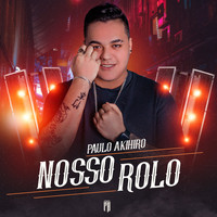 Paulo Akihiro - Nosso Rolo