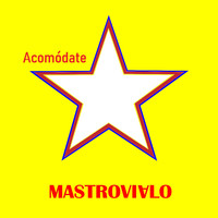 Mastrovialo - Acomódate