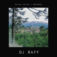 DJ Raff - Shika Shika / Botanas