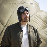 Wulf - Know That I'm Here