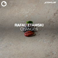 Rafau Etamski - Changes