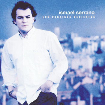 Ismael Serrano - Los Paraisos Desiertos