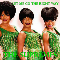 The Supremes - Let Me Go The Right Way