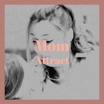 Various Artists - Mom Attract