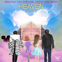 Mou5ZyZZ, LollyPoP Lane, Vivi Ay, Yago Music - Heaven (Radio Edit)