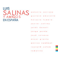Luis Salinas - Luis Salinas y Amigos en España