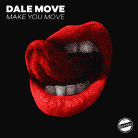 Dale Move - Make You Move (Extended Mix)