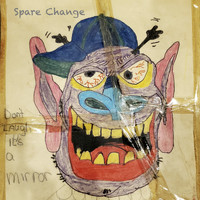 Spare Change - Don't Laugh, it's a Mirror