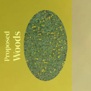 Various Artists - Proposed Woods