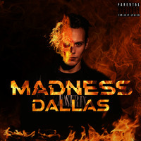 Dallas - Madness (Explicit)