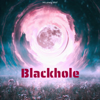 MrLonely Wolf - Blackhole