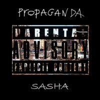 Sasha - Propaganda (Explicit)