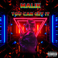 Malik - You Can Get It (Explicit)