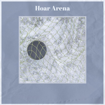 Various Artists - Hoar Arena