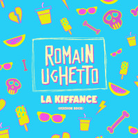 Romain Ughetto - La kiffance (Version Rock)
