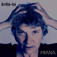 HIANA - Arrête-toi