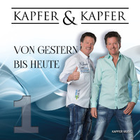 Kapfer & Kapfer - Von Gestern bis Heute 1