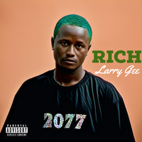 Larry Gee - Rich (Explicit)