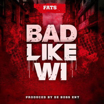 FATS - Bad Like Wi