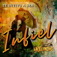 Conjunto Relincho - Te Invito a Ser Infiel (Explicit)