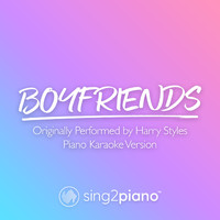 Sing2Piano - Boyfriends (Originally Performed by Harry Styles) (Piano Karaoke Version)