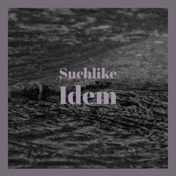 Various Artists - Suchlike Idem