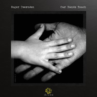 Roger Evernden - Our Hands Touch