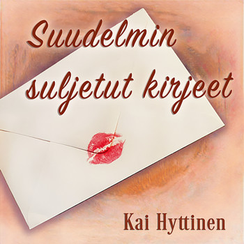 Kai Hyttinen - Suudelmin suljetut kirjeet