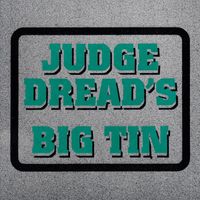 Judge Dread - Judge Dread's Big Tin (Explicit)