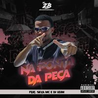 DJ 2B - Na Ponta da Peça (feat. Silva Mc & DJ Lelim) (Explicit)