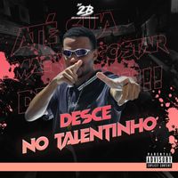DJ 2B - Desce no Talentinho (Explicit)