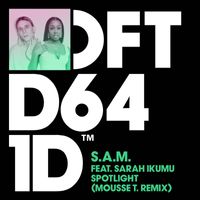 S.A.M. - Spotlight (feat. Sarah Ikumu) (Mousse T. Remix)