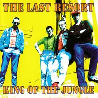 The Last Resort - King Of The Jungle