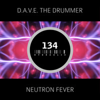D.a.v.e. the Drummer - Neutron Fever