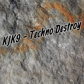 KJK9 - Techno Destroy