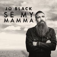 Jo Black - Sê my Mamma