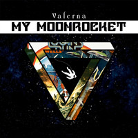 Valerna - My Moonrocket