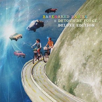 Barenaked Ladies - Detour de Force (Deluxe Edition)