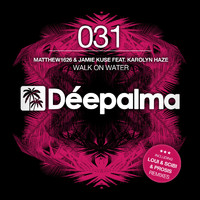 Matthew1626 & Jamie Kuse feat. Karolyn Haze - Walk on Water