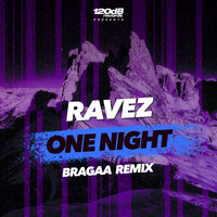Ravez - One Night (Bragaa Remix)