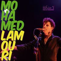 Mohamed Lamouri - Pas de problèmes