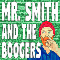Mr. Smith - Mr. Smith and the Boogers